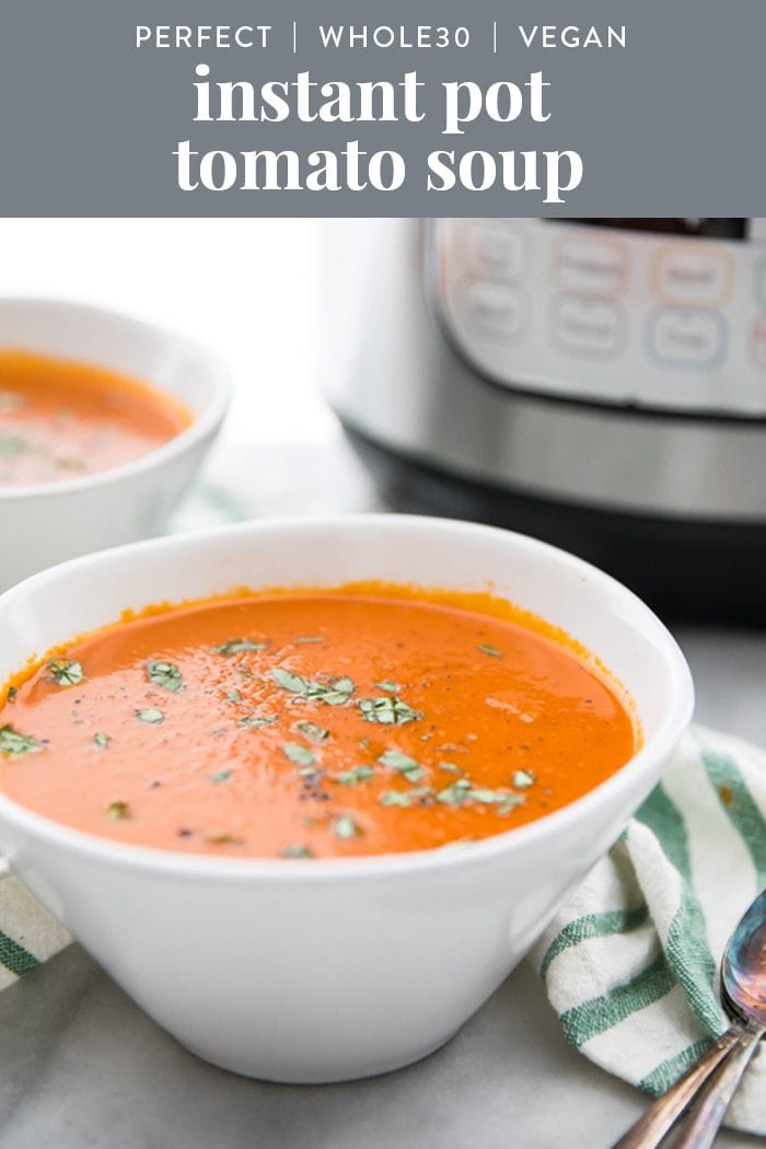 Whole30 Vegan Instant Pot Tomato Soup